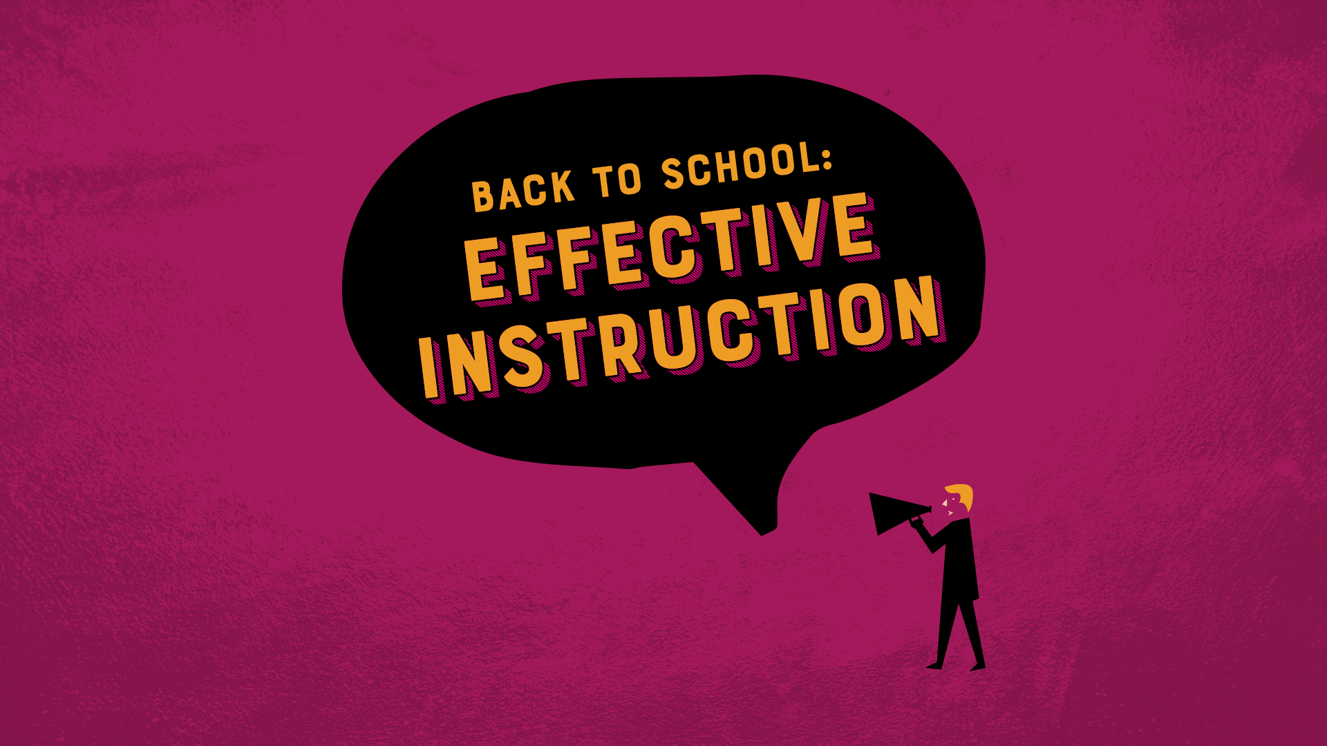 #BackToSchool: Effective Instruction